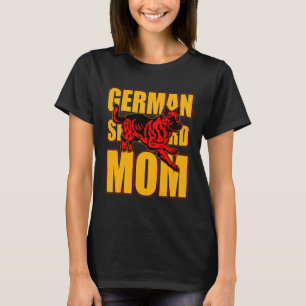 German Shepherd Mum Dog Saying T-Shirt