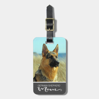 German Shepherd Mum Insert Your Dog's Photo Luggage Tag