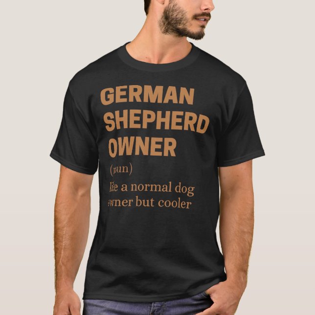German Shepherd Owner Quote T-Shirt (Front)