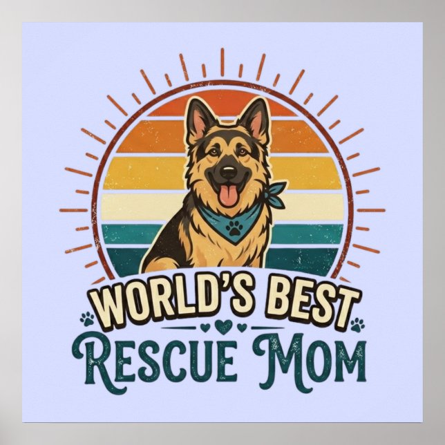 German Shepherd Rescue Dog Mum Poster (Front)