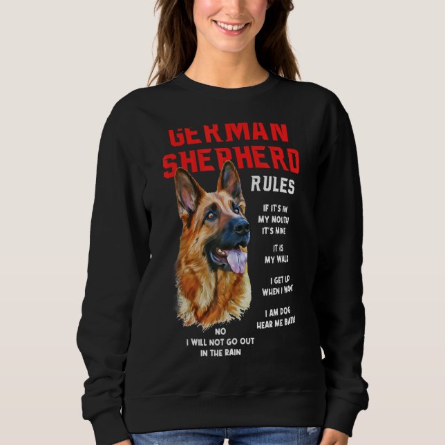 German Shepherd Rules Fun Dog Owner Pet  I M Dog F Sweatshirt (Front)