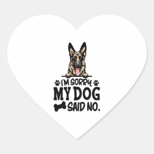 German Shepherd Stickers - I'm Sorry My Dog Said N