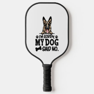 German Shepherd Stickers - I'm Sorry My Dog Said N Pickleball Paddle