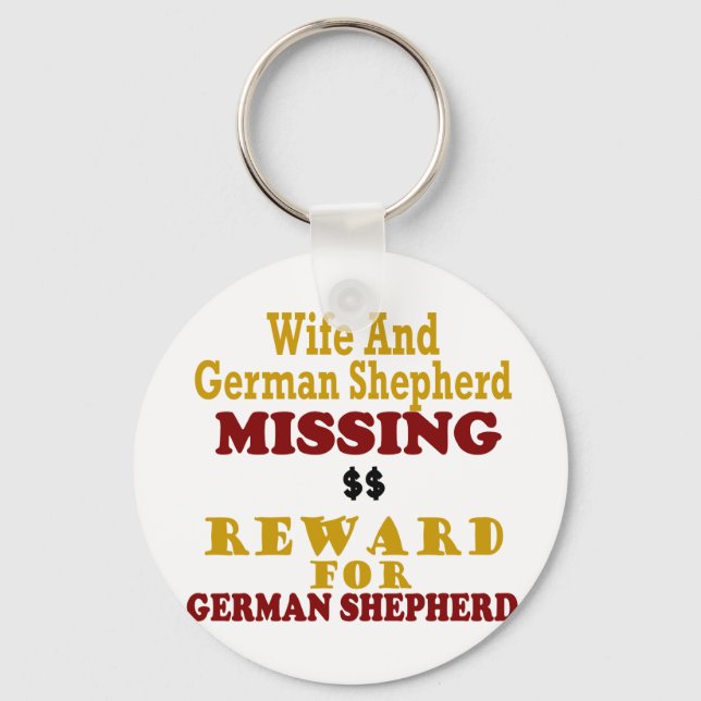 German Shepherd & Wife Missing Reward For German S Key Ring (Front)