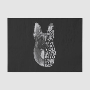 German Shepherd You Don't Believe They Have Soulds Tissue Paper