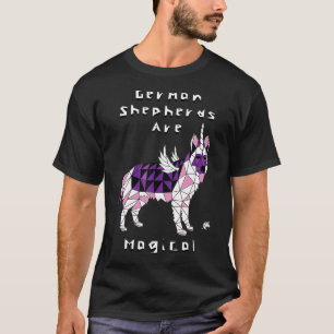 German Shepherds Are Magical Unicorns  T-Shirt