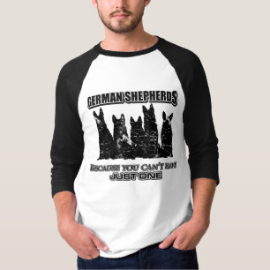 German Shepherds - Because you can't have just one T-Shirt