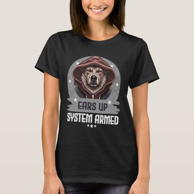German Shepherds  Ears Up System Armed  dad T-Shirt (Front)
