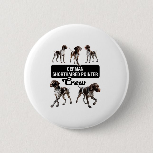 German Shorthaired Pointer Crew  6 Cm Round Badge (Front)
