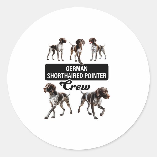 German Shorthaired Pointer Crew  Classic Round Sticker (Front)