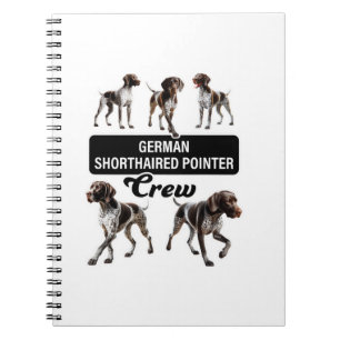 German Shorthaired Pointer Crew  Notebook
