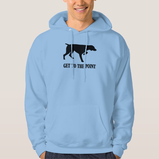 German Shorthaired Pointer "Get to the Point" Hoodie (Front)