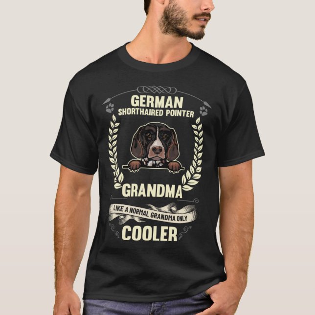 German Shorthaired Pointer Grandma Like A Normal G T-Shirt (Front)