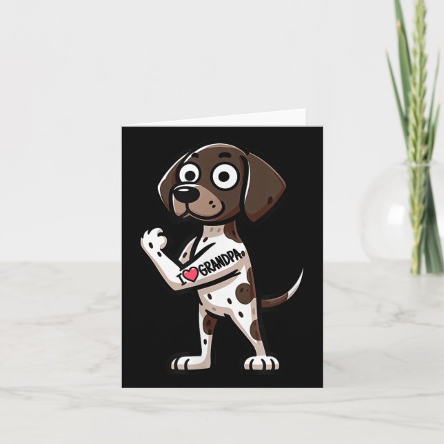 German Shorthaired Pointer I Love Grandpa Funny Do Card (Front)