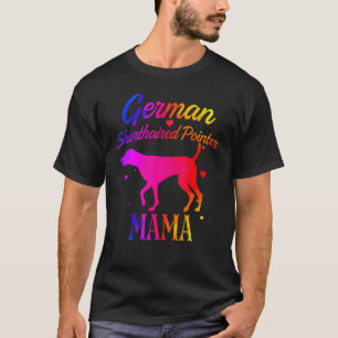 German Shorthaired Pointer Mama Colourful Dog Mum T-Shirt