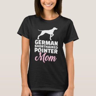 German shorthaired pointer mom T-Shirt
