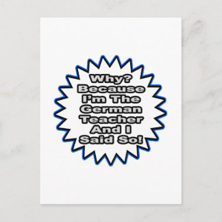 German Teacher...Because I Said So Postcard