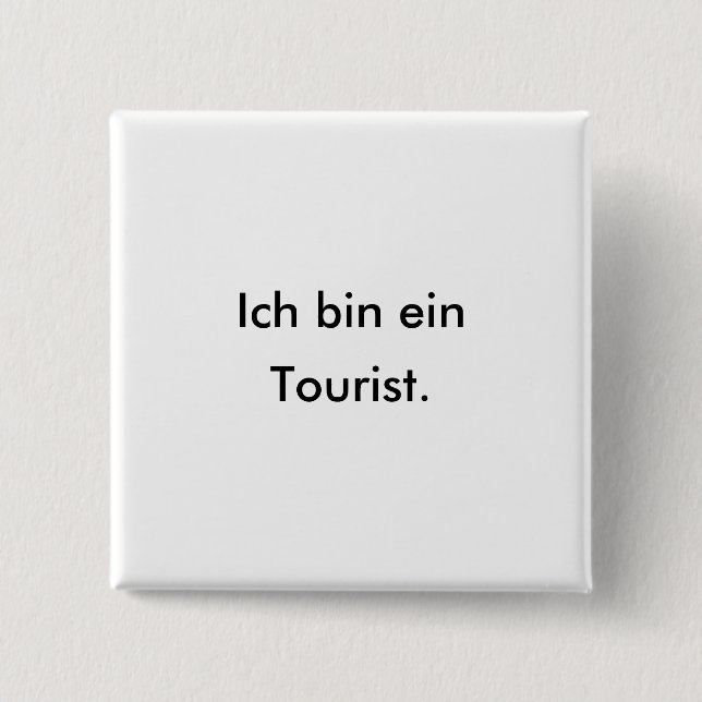 German Tourist or Tourist in Germany? 15 Cm Square Badge (Front)