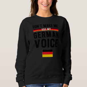 German Voice Germany Flag German Roots Sweatshirt