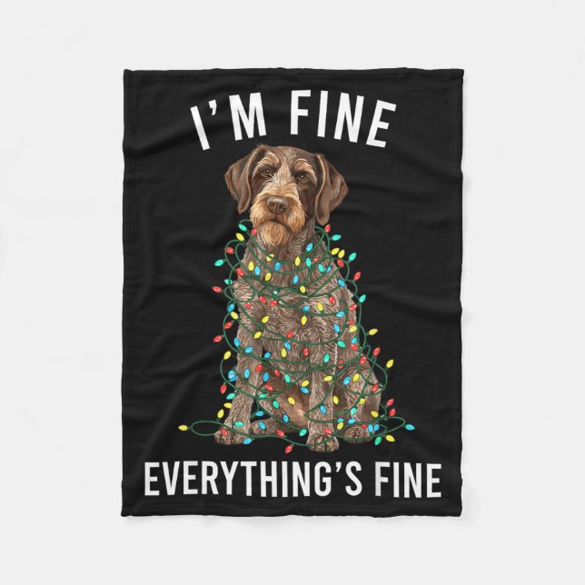 German Wirehaired Inter I'm Fine Everything Is Fin Fleece Blanket (Front)