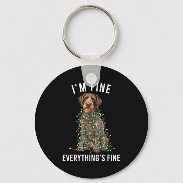 German Wirehaired Inter I'm Fine Everything Is Fin Key Ring (Front)