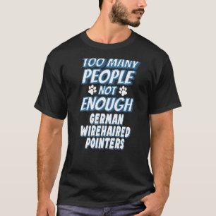 German Wirehaired Pointer Breed Dog  Antisocial T-Shirt