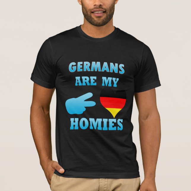 Germans are my Homies T-Shirt (Front)