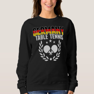 Germany Ping Pong   Proud German Table Tennis Supp Sweatshirt