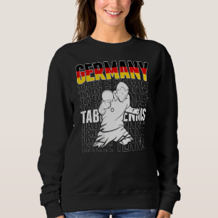 Germany Table Tennis   Support German Ping Pong Te Sweatshirt