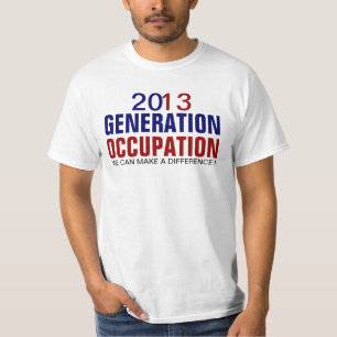 GERNERATION OCCUPATION WE CAN MAKE A DIFFERENCE ! T-Shirt