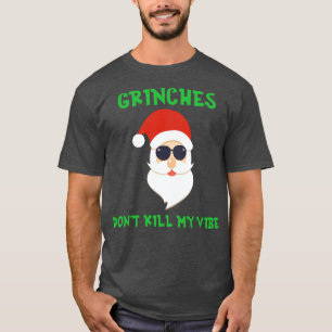 Ges Dont Kill My Vibe Cool Santa Claus Sunglasses T-Shirt