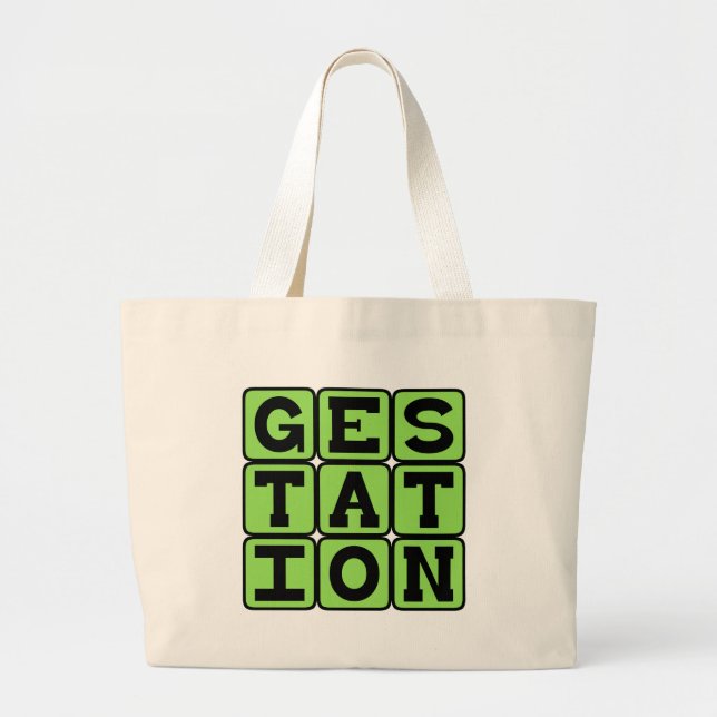 Gestation, Process of Being Pregnant Large Tote Bag (Front)