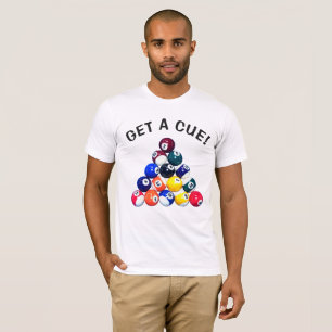 Get a cue! T-Shirt