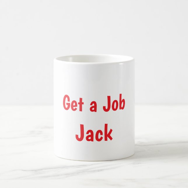 Get a Job, Jack Mug  (Center)