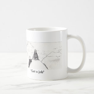 "Get a job" mug