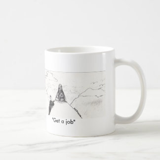 "Get a job" mug