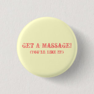 Get A Massage! (You'll Like It!) 3 Cm Round Badge