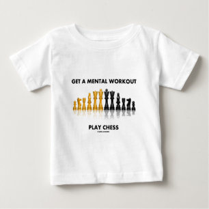 Get A Mental Workout Play Chess (Reflective Chess) Baby T-Shirt