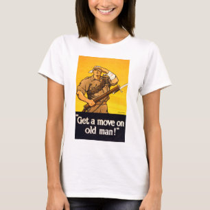 Get a Move on Old Man T-Shirt