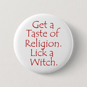 Get a Taste of Religion. 6 Cm Round Badge