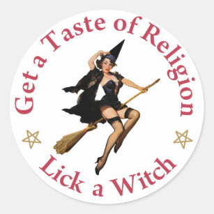 Get A Taste Of Religion - Lick A Witch Classic Round Sticker