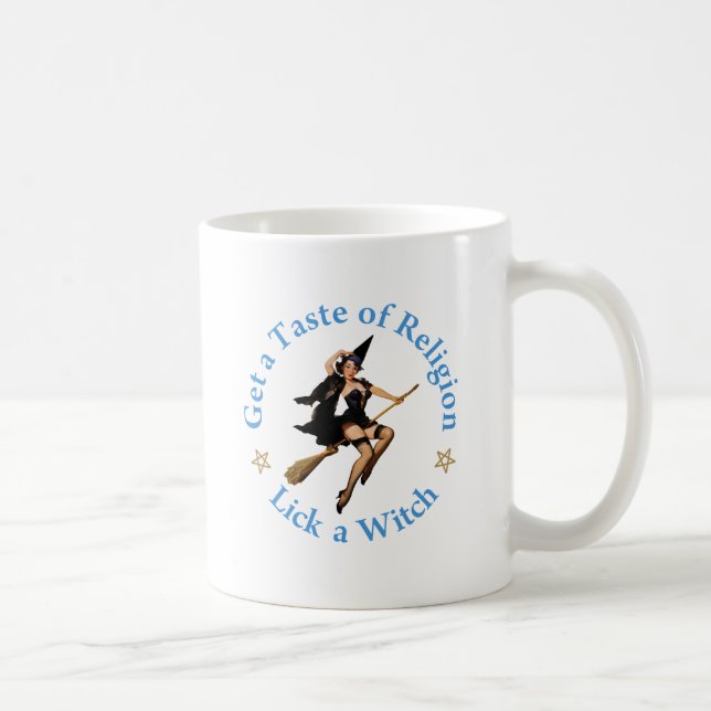 Get a Taste of Religion - Lick a Witch Coffee Mug (Right)