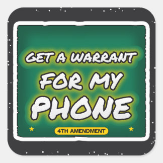 Get a Warrant for My Phone Graffiti Sticker