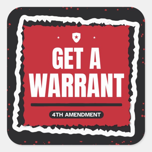 Get a Warrant Paste-Up Poster Sticker (Front)
