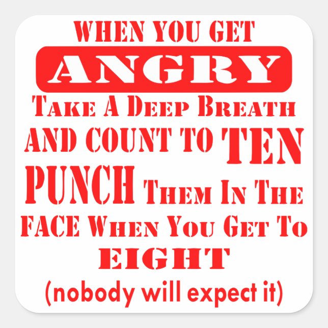 Get Angry Punch Them In The Face On #8 Square Sticker (Front)