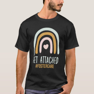 Get Attached Foster Care Adoption Day Mum Adoptive T-Shirt