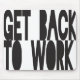 Get Back to Work Mousepad (Front)