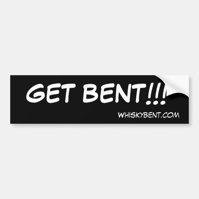 GET BENT!!! Bumper Sticker (Front)