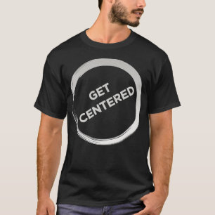Get Centred Pottery Wheel Gift T-Shirt