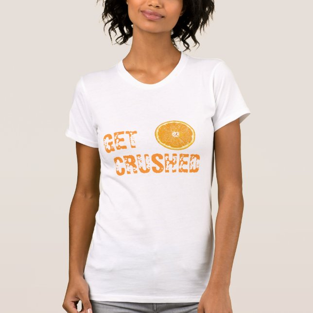 Get Crushed T-Shirt (Front)